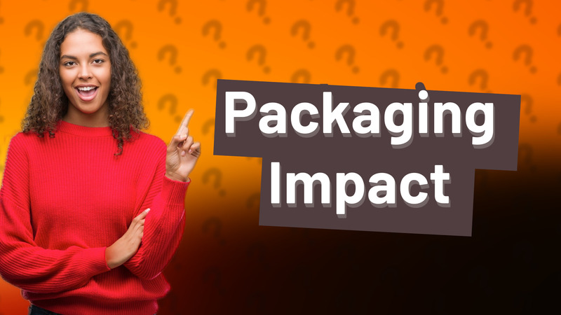 Packaging Impact