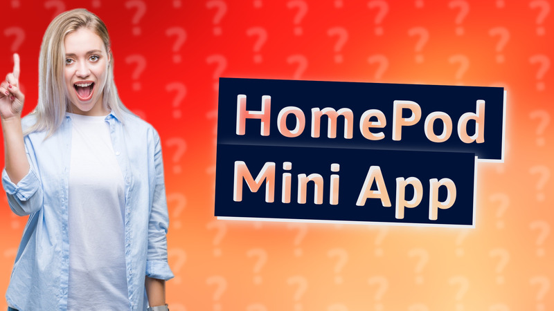 HomePod Mini App