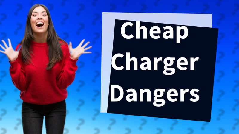Cheap Charger Dangers