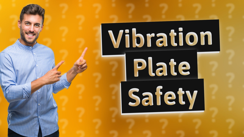 Vibration Plate Safety