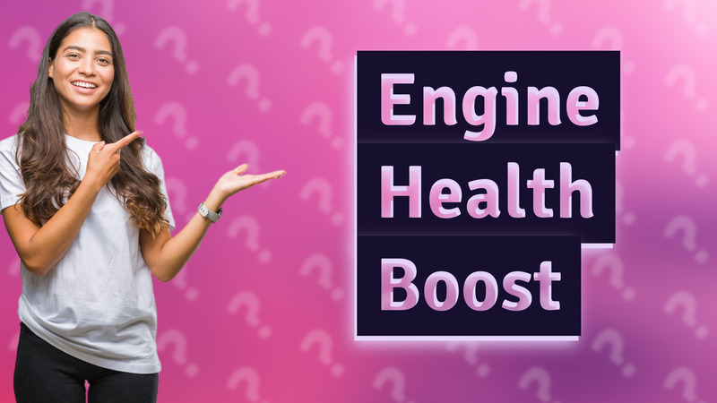 Engine Health Boost