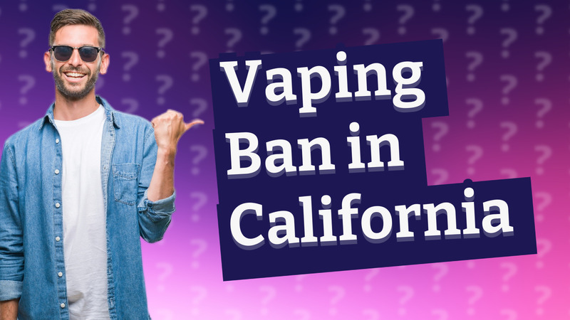 Vaping Ban in California