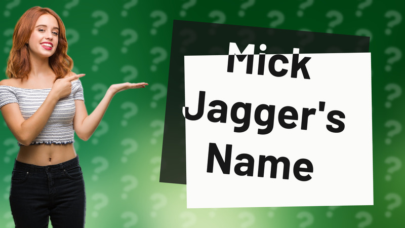 Mick Jagger's Name