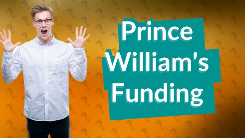 Prince William's Funding