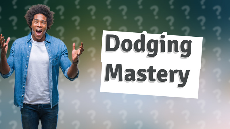 Dodging Mastery