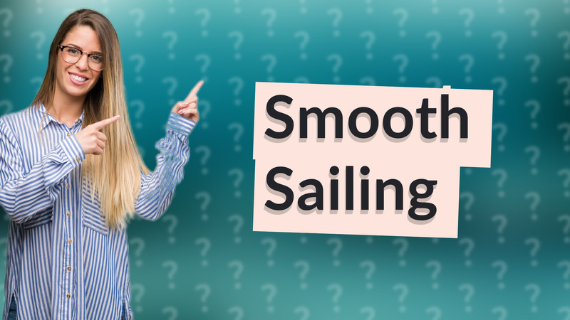 Smooth Sailing