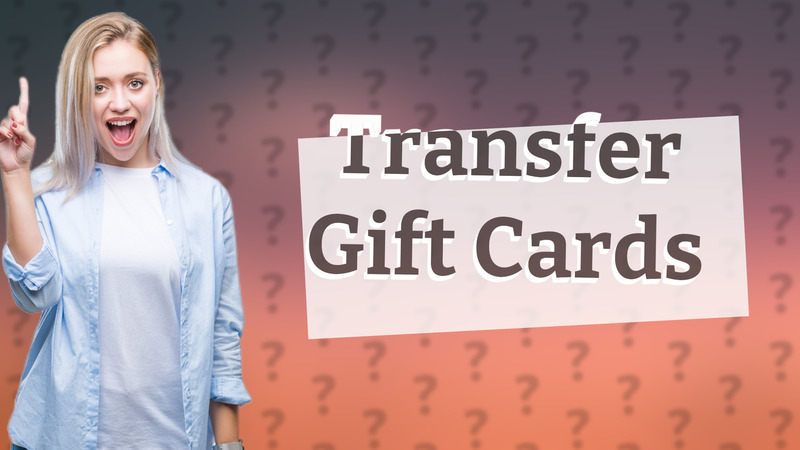 Transfer Gift Cards