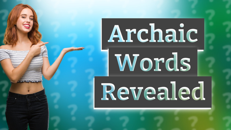 Archaic Words Revealed