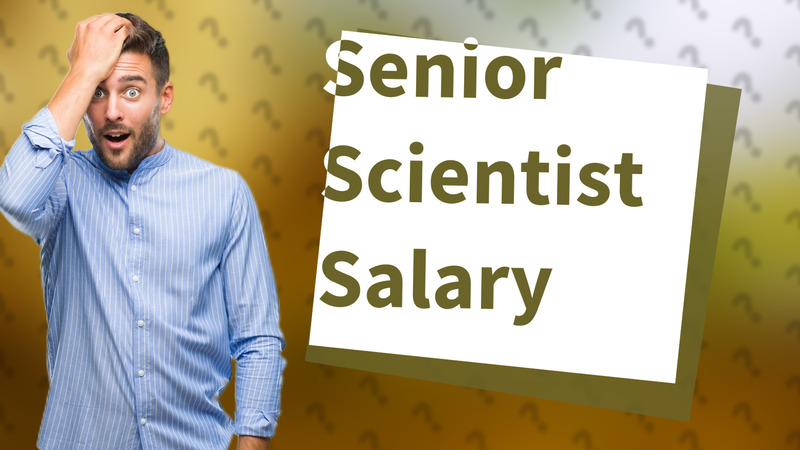 Senior Scientist Salary