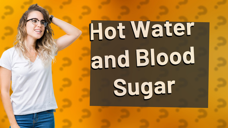 Hot Water and Blood Sugar