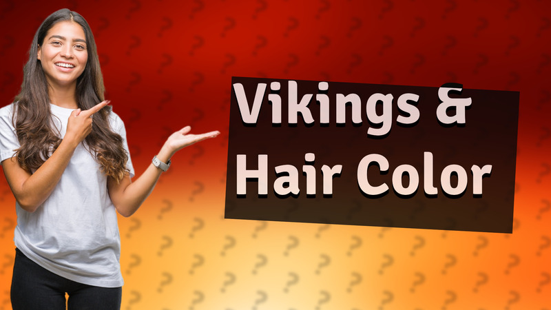 Vikings & Hair Color