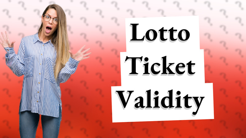 Lotto Ticket Validity