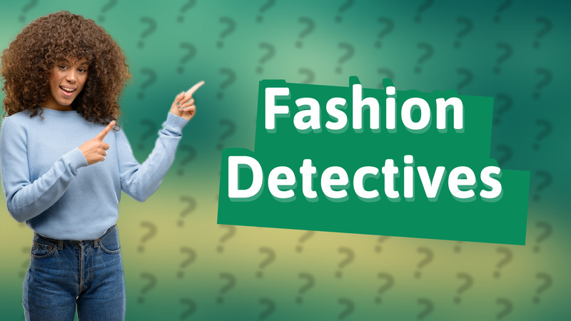 Fashion Detectives