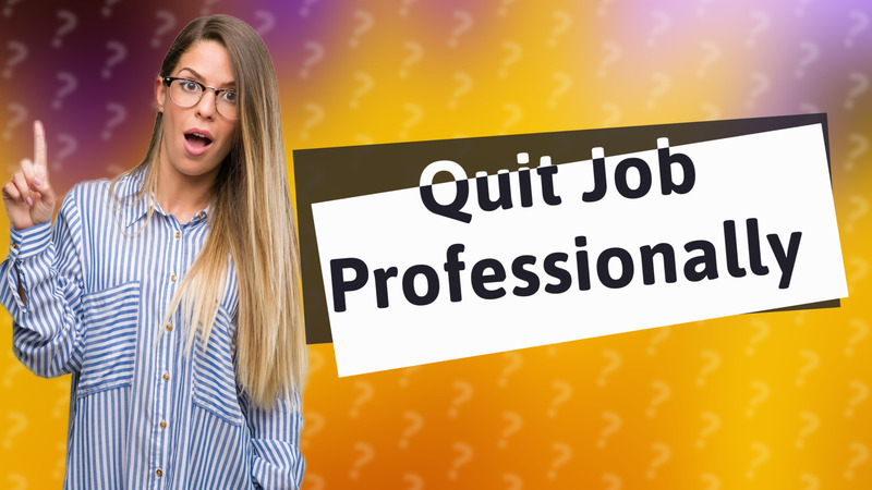 Quit Job Professionally