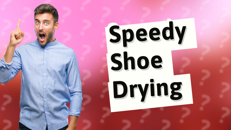 Speedy Shoe Drying
