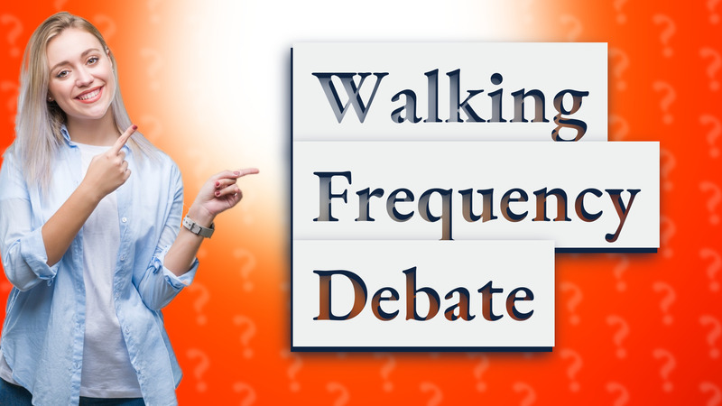 Walking Frequency Debate