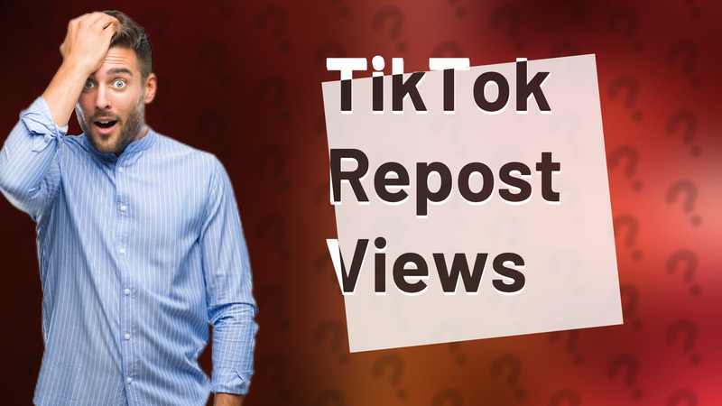 TikTok Repost Views