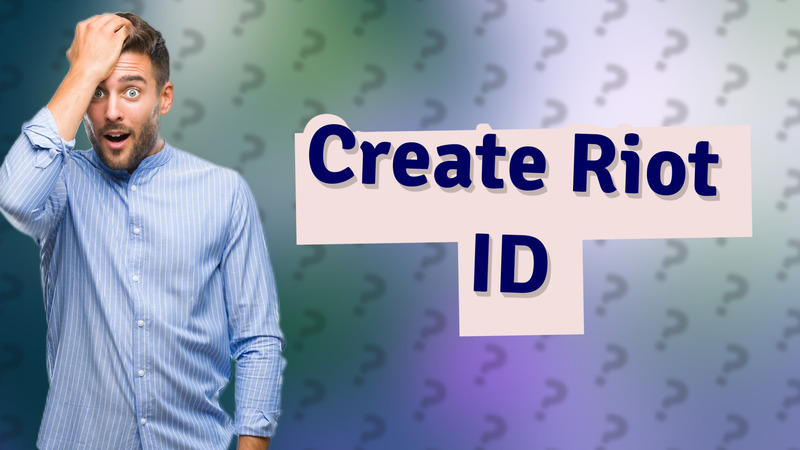 Create Riot ID