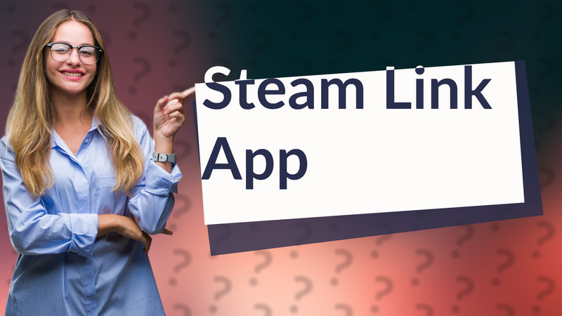 Steam Link App