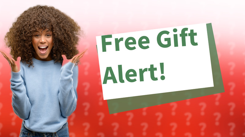 Free Gift Alert!
