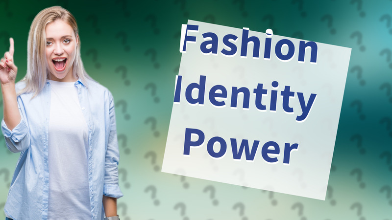 Fashion Identity Power