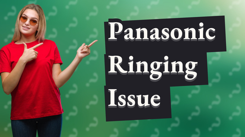 Panasonic Ringing Issue