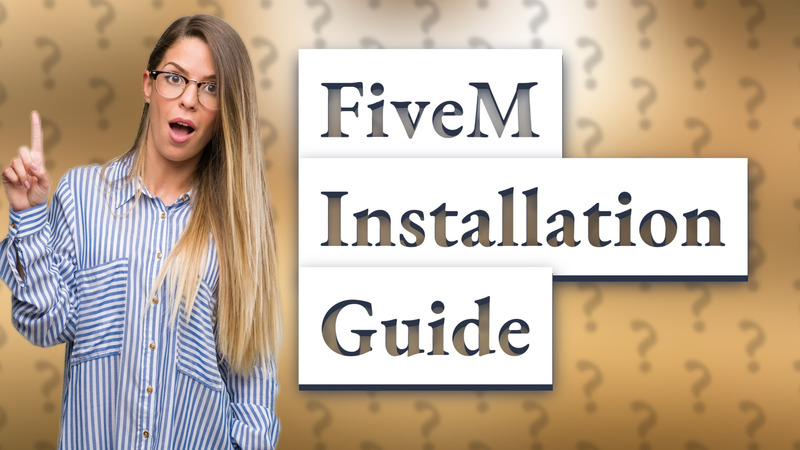 FiveM Installation Guide