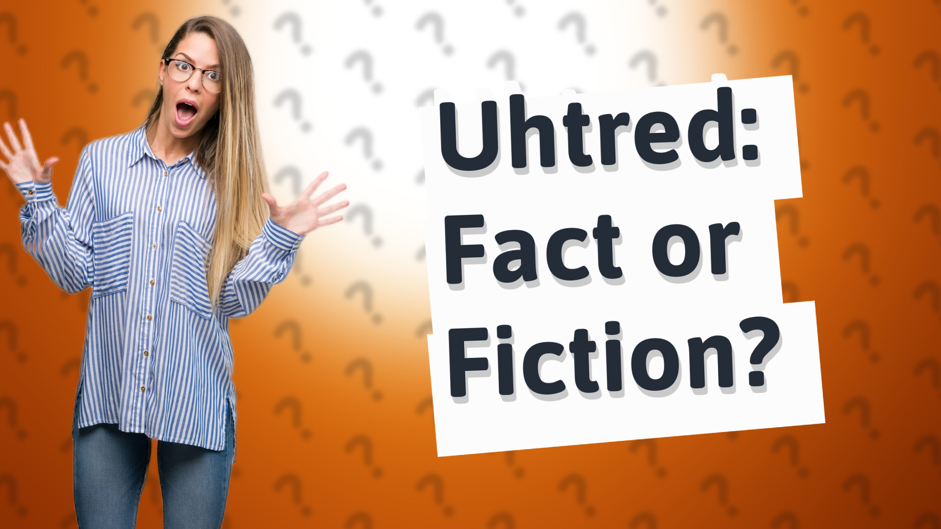 Uhtred: Fact or Fiction?