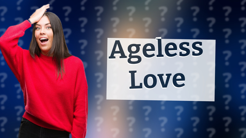 Ageless Love