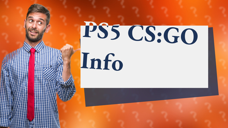PS5 CS:GO Info