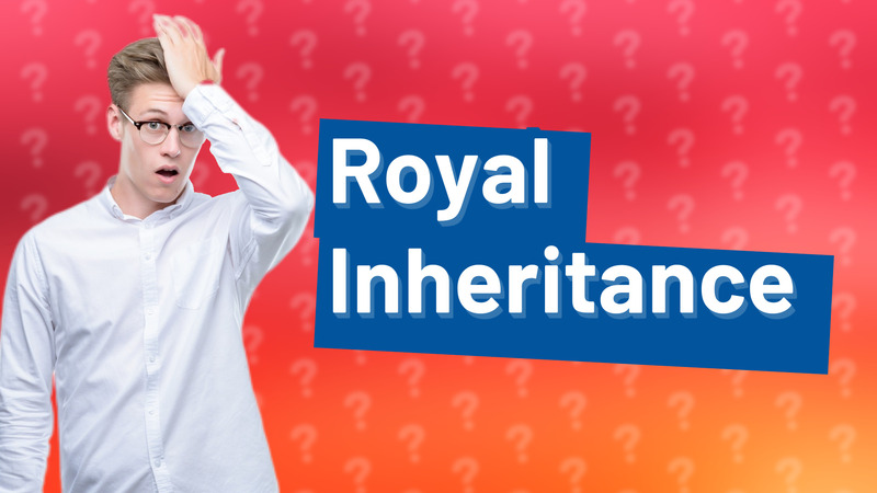 Royal Inheritance