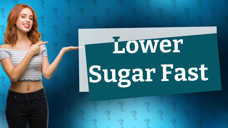 Lower Sugar Fast