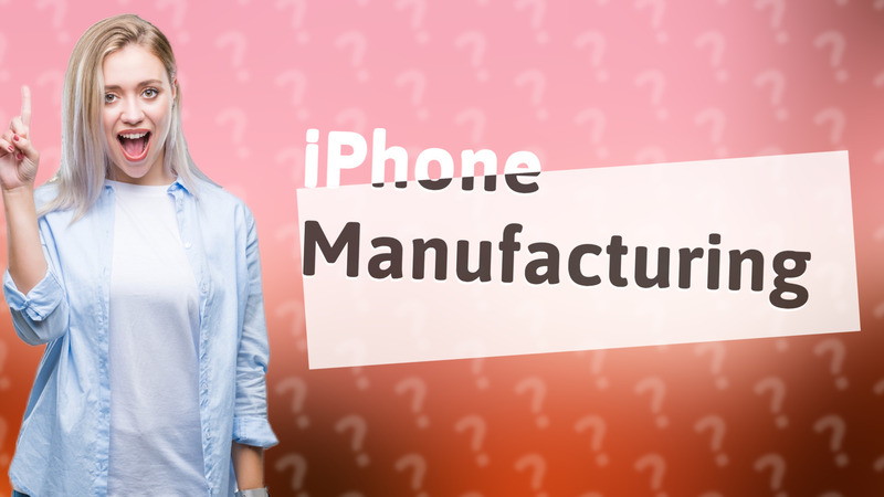 iPhone Manufacturing