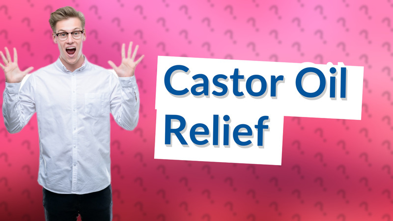 Castor Oil Relief