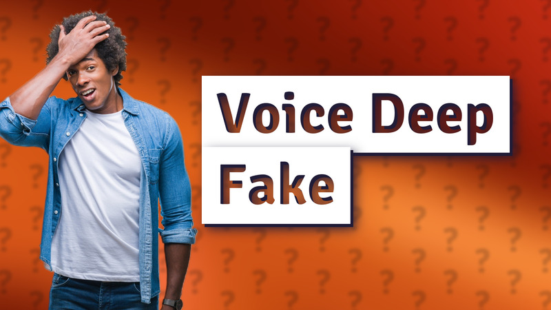 Voice Deep Fake