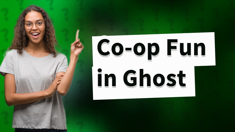 Co-op Fun in Ghost