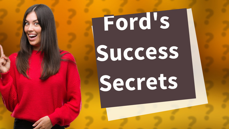 Ford's Success Secrets