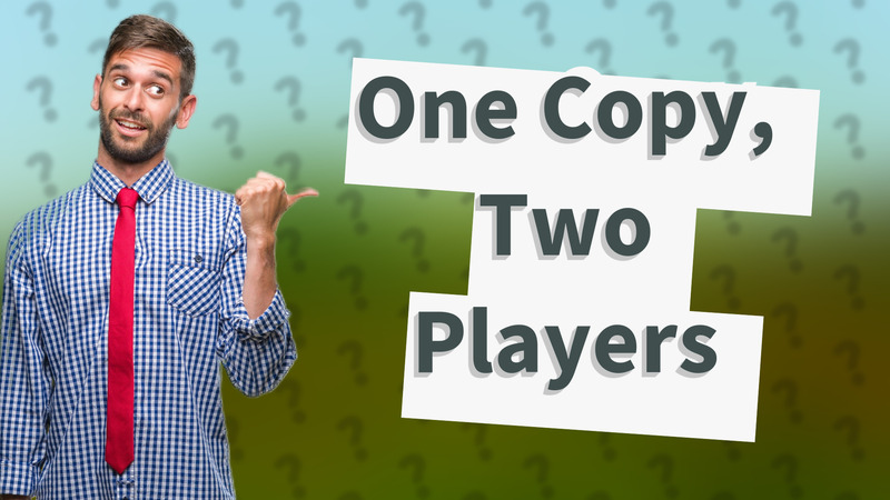 One Copy, Two Players