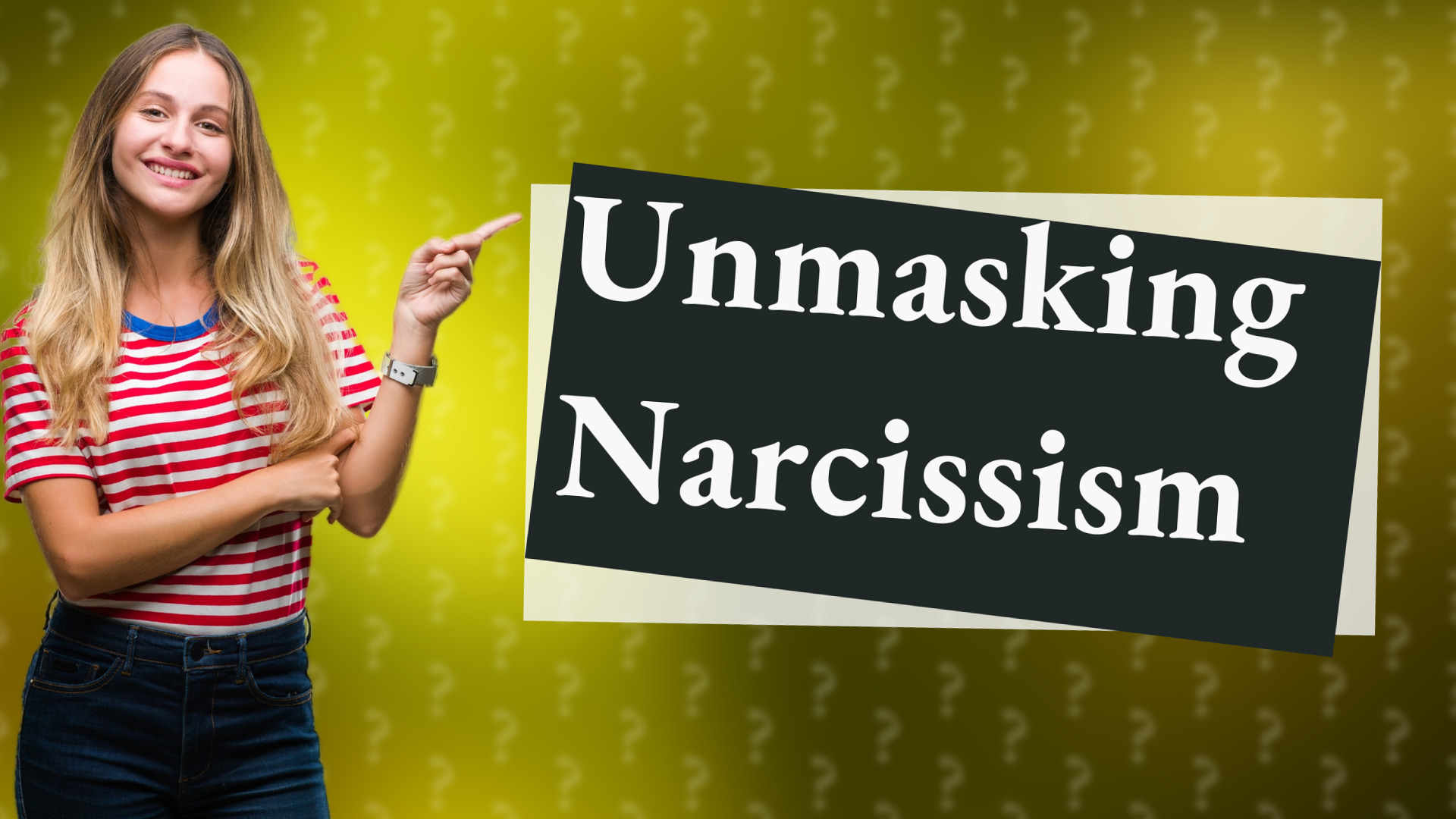 Unmasking Narcissism