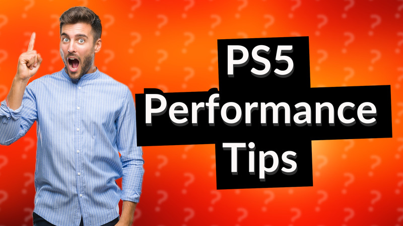 PS5 Performance Tips