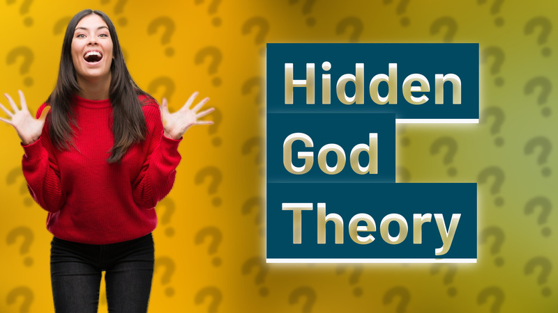 Hidden God Theory