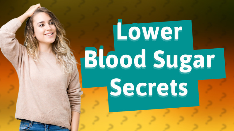 Lower Blood Sugar Secrets