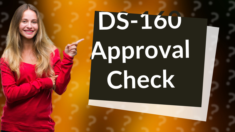 DS-160 Approval Check