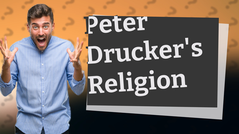 Peter Drucker's Religion