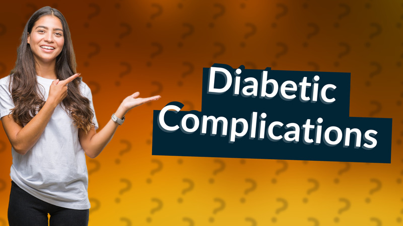 Diabetic Complications