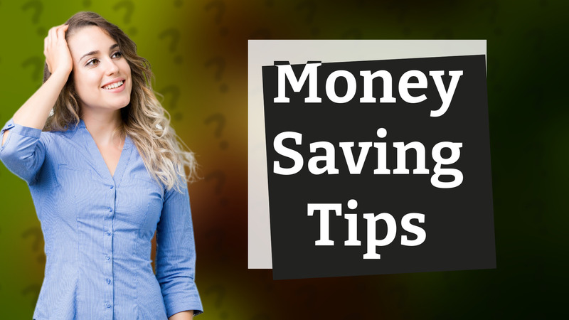 Money Saving Tips