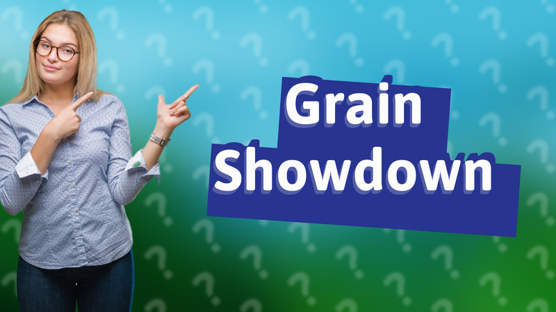 Grain Showdown