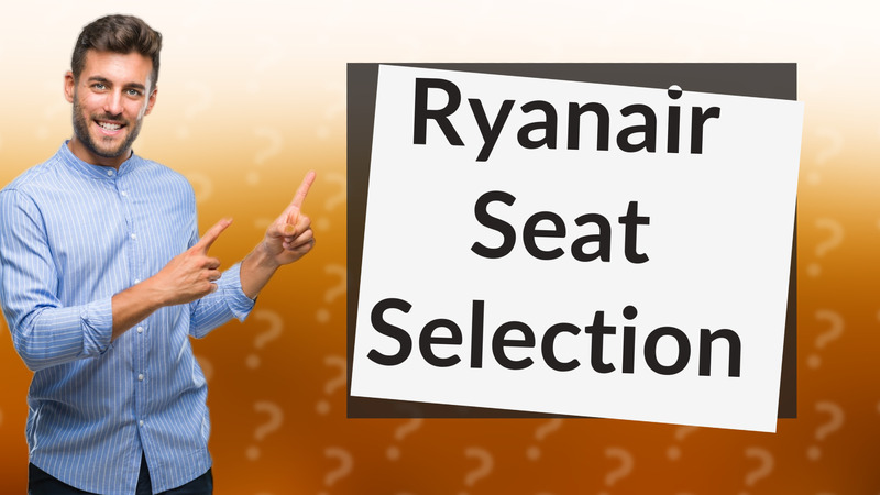 Ryanair Seat Selection
