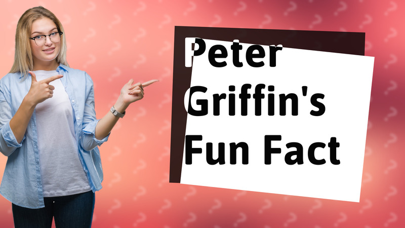 Peter Griffin's Fun Fact