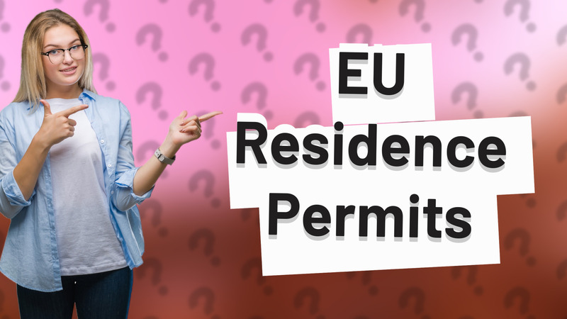 EU Residence Permits